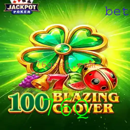 Explorando o Fascinante Mundo do Jogo 100BlazingClover: Guia Completo e Regras